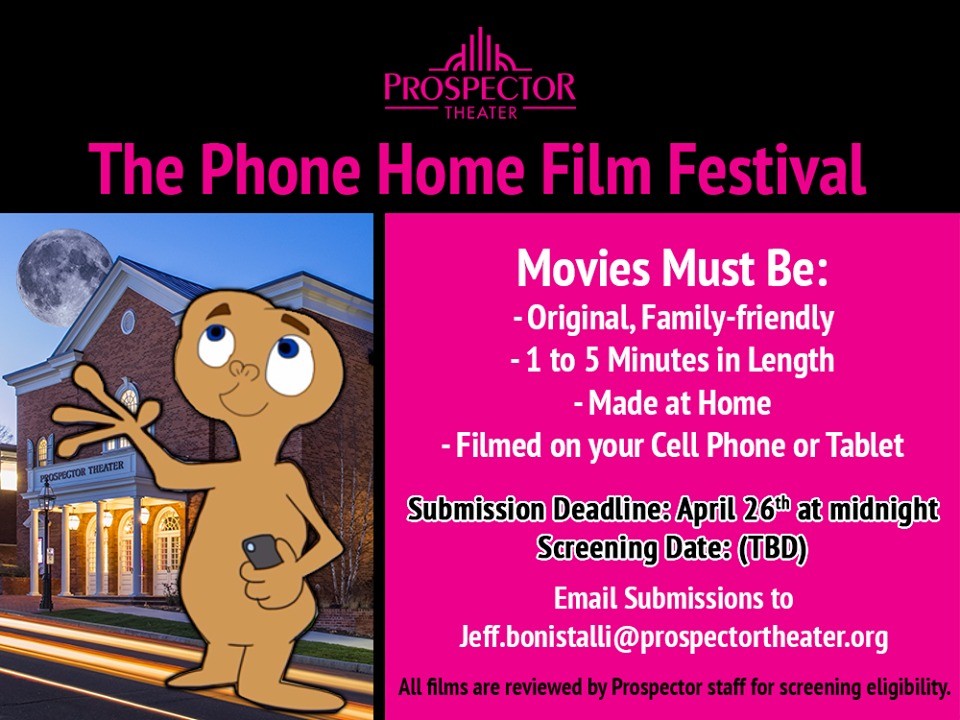 Prospector Theater Phone Home Film Festival