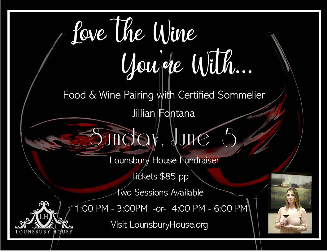 ‘Love the Wine You’re With’ Food & Wine Pairing Fundraiser Lounsbury House