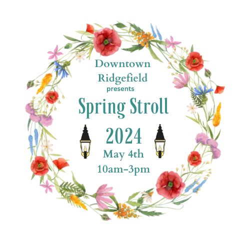 Downtown Ridgefield Spring Stroll 2024 Ridgefield CT